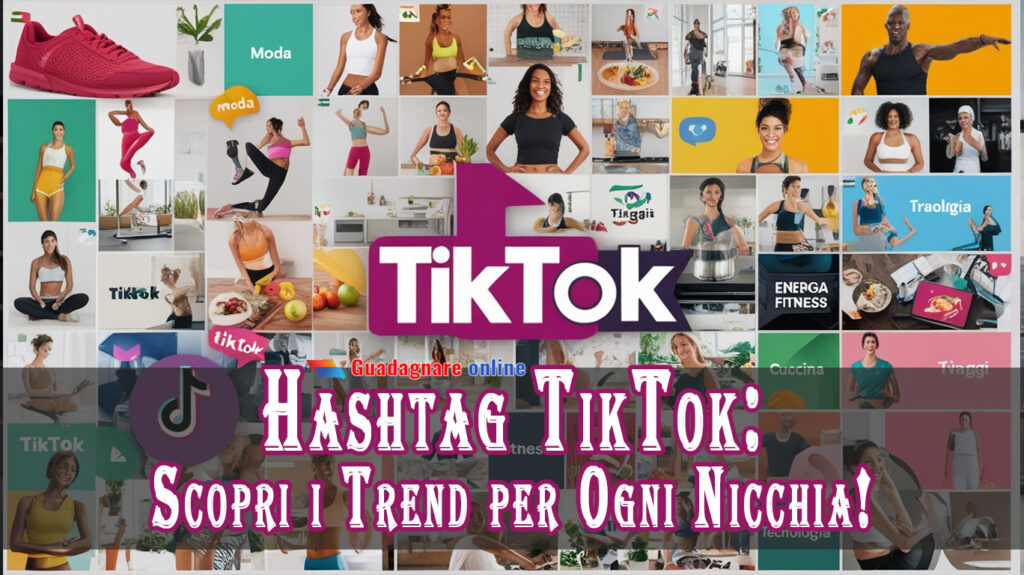 Hashtag TikTok: Scopri i Trend per Ogni Nicchia!