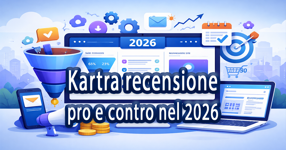 Kartra recensione: pro e contro nel 2026
